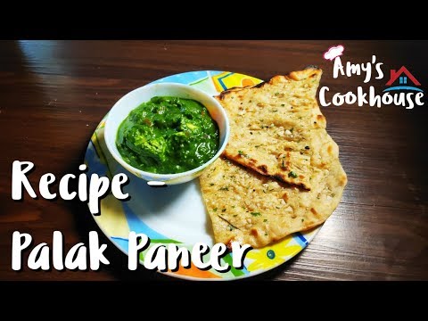 Palak Paneer  - Recipe | Amy's Cookhouse