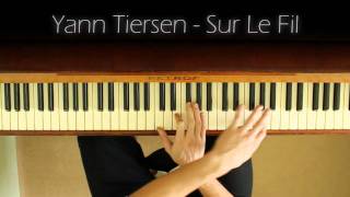 Yann Tiersen - Sur Le Fil (piano cover)