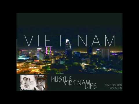 Fighter Chen x Jason Lin - Hustle Vietnam Life (AUDIO)