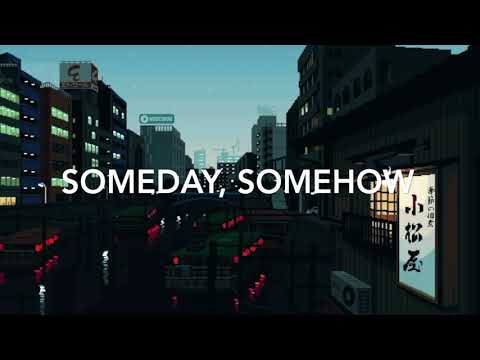 U-mb5 – Someday, Somehow (Lyrics)