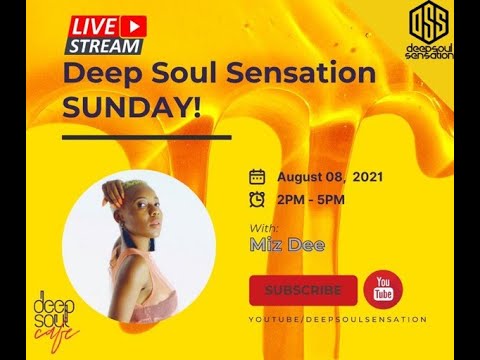 #DeepSoulSensationSunday feat Miz Dee  08 Aug 21