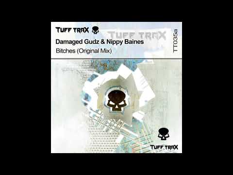 Damaged Gudz & Nippy Baines - Bitches (Original Mix)