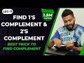 Lec 11 Find 1 S Complement 2 S Complement In 5 Seconds Best Trick