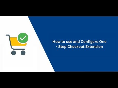 How to use and configure Magento 2 One Step Checkout Extension - VDC Store