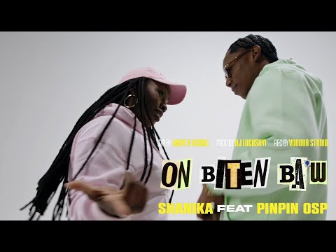Shanika - On Biten Ba'w feat. Pinpin Osp (Clip Officiel)