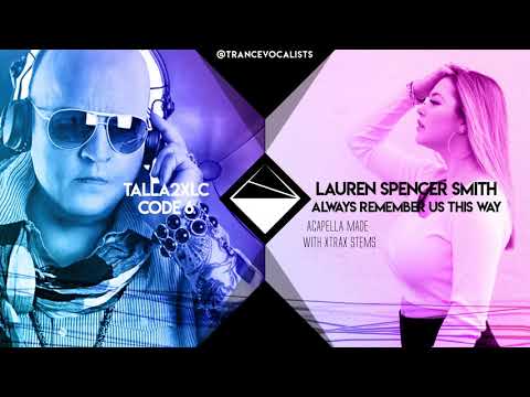 Lauren Spencer Smith x Talla2XLC - Always Remember Code 6 (TranceX Mashup)