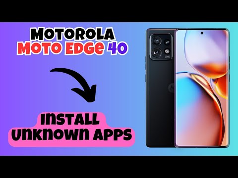 Motorola Moto Edge 40 Install Unknown Apps || How to install unknown apps || How to download apps