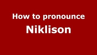How to pronounce Niklison