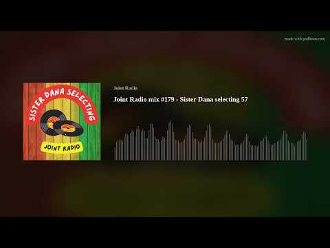 Joint Radio mix #179 - Sister Dana selecting 57