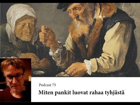 Podcast 75. Miten pankit luovat rahaa tyhjästä