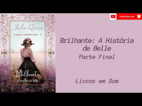 Brilhante A História de Belle (Livro 2) - Parte Final
