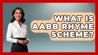 What Is AABB Rhyme Scheme? - Tales And Texts