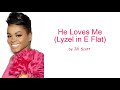 He Loves Me (Lyzel in E Flat) by Jill Scott (Lyrics)