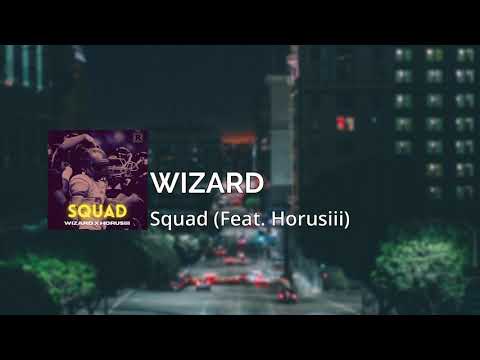 [Trap] Wizard - Squad (Feat. Horusiii)