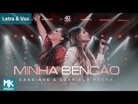 Minha Benção (Cassiane e Gabriela Rocha) - Letra & Voz