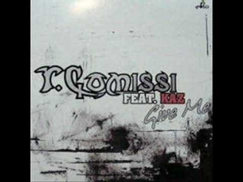 T Comissi feat Kaz - Give me