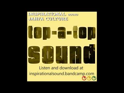 Top a Top Sound Jahfa Culture meets Inspirational Sound