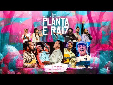 Acústico Planta & Raiz  2022 - Ao Vivo em SP - SHOW COMPLETO