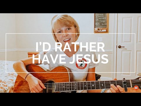 I'd Rather Have Jesus | Acoustic Cover