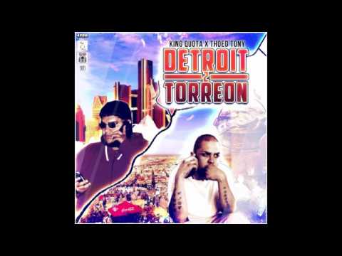 King Quota X Thoed Tony "Detroit 2 Torreon"