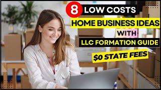 8 Home Business Ideas With Low Startup Costs in 2026 | 😱 With LLC formation & Registration Guide