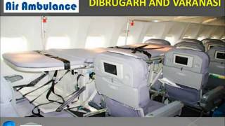 Take Rebated Air Ambulance Services in Dibrugarh and Varanasi by Global Air
