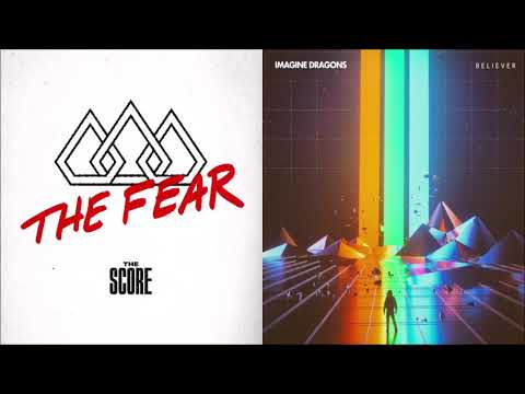 Believe in The Fear (mashup) - Imagine Dragons + The Score