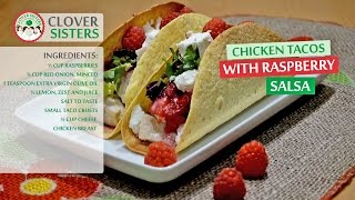 Chicken tacos with raspberry salsa and cheese
