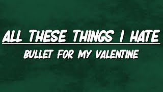 Bullet For My Valentine - All These Things I Hate (Revolve Around Me) | Slowed + Reverb