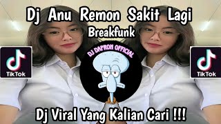 Download lagu DJ ANU REMON SAKIT LAGI BREAKFUNK | DJ VIRAL TIKTOK TERBARU 2023 !!! mp3