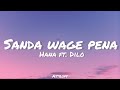 Hana Ft Dilo Sanda Wage Pena සඳ වගෙ පේනා Lyrics