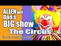 Allen And Dan S BIG Show Allen At The Circus