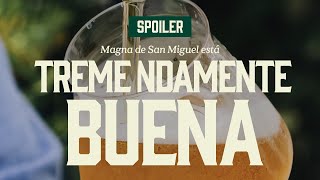 cervezas san miguel Magna de San Miguel – Spoiler: Tremendamente buena​ anuncio