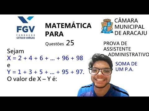 Sejam X = 2 + 4 + 6 + Questão 25 da Prova de Aracaju 2021 - Banca FGV - Matemática