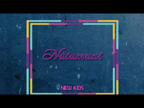 New Keis - Nutumuai
