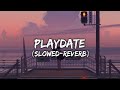PLAYDATE[SLOWED-REVERB]- INDIAN LOFI 🎵