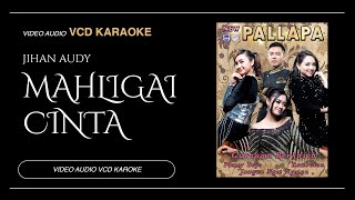 Download lagu Mahligai Cinta Jihan Audy  Feat Gerry Mahesa - New Pallapa (Video & Audio versi VCD Karaoke) mp3