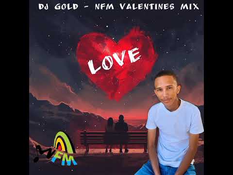 DJ GOLD - NFM Valentines Mix Feb 2025