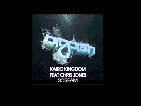 Kairo Kingdom feat. Chris Jones - Scream