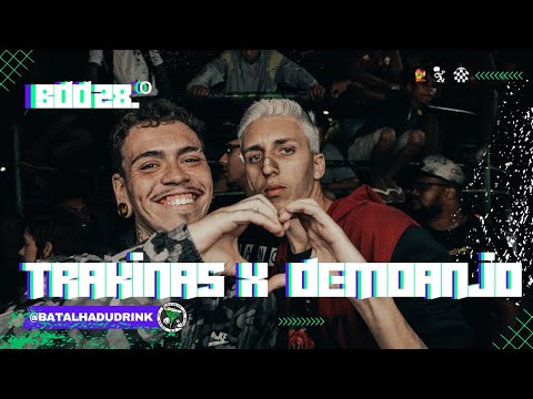 TRAKINAS  VS DEMOANJO  |SEMI FINAL  | 28ª Batalha dudrink