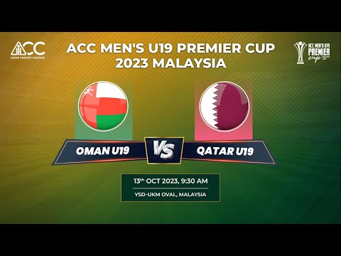 ACC MEN'S U-19 PREMIER CUP 2023 - OMAN vs QATAR