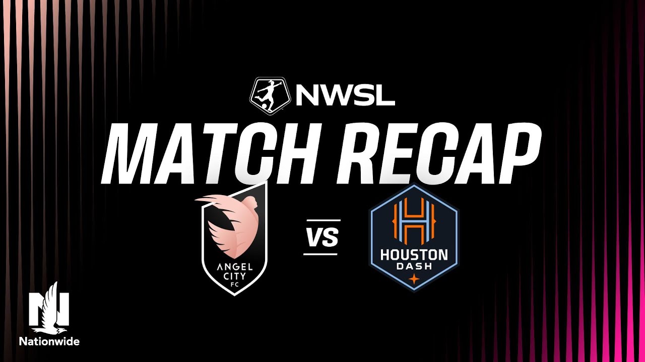 Angel City vs Houston Dash Highlights