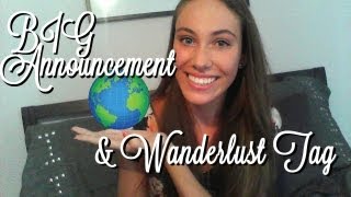 BIG ANNOUNCEMENT & Wanderlust Tag! | LexiLindon