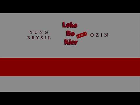 Brysil - Loke Bo Kier(RMX) Ft. Ozin (Lyric Video)