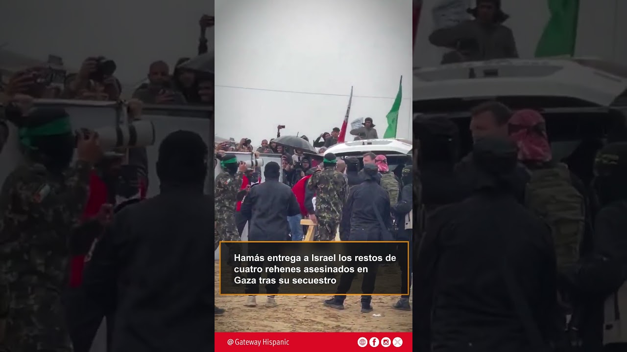 Hamás entrega a Israel los restos de cuatro rehenes asesinados en Gaza