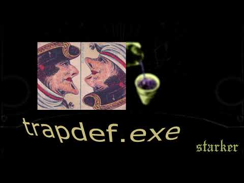 starker - trapdef.exe (Audio)