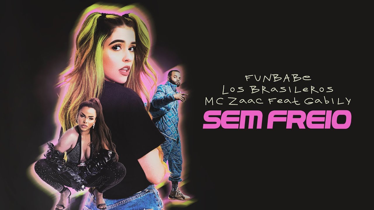funBABE feat. Gabily, MC Zaac & Los Brasileros - Sem Freio