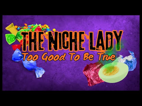 The Niche Lady Too Good To Be True
