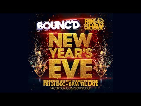 Rik Shaw - BOUNC'D: NEW YEAR'S EVE! - 31.12.2021