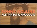 Sonny Rollins - Asfrantation Woogie (Official Audio)